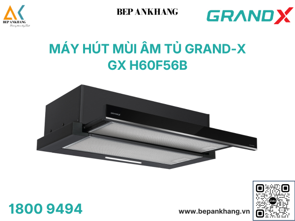 Máy hút mùi âm tủ GrandX GX H60F56B – Công suất hút 950m³/h, Tuabin 120W chuẩn Energy A*